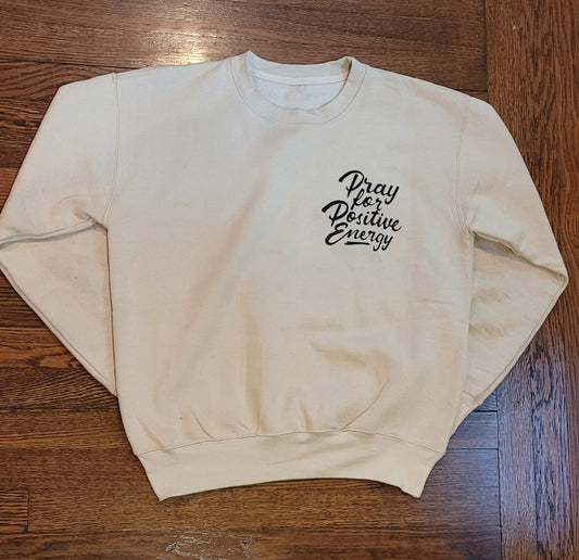 PRAY 4 POSITIVITY CREW NECK