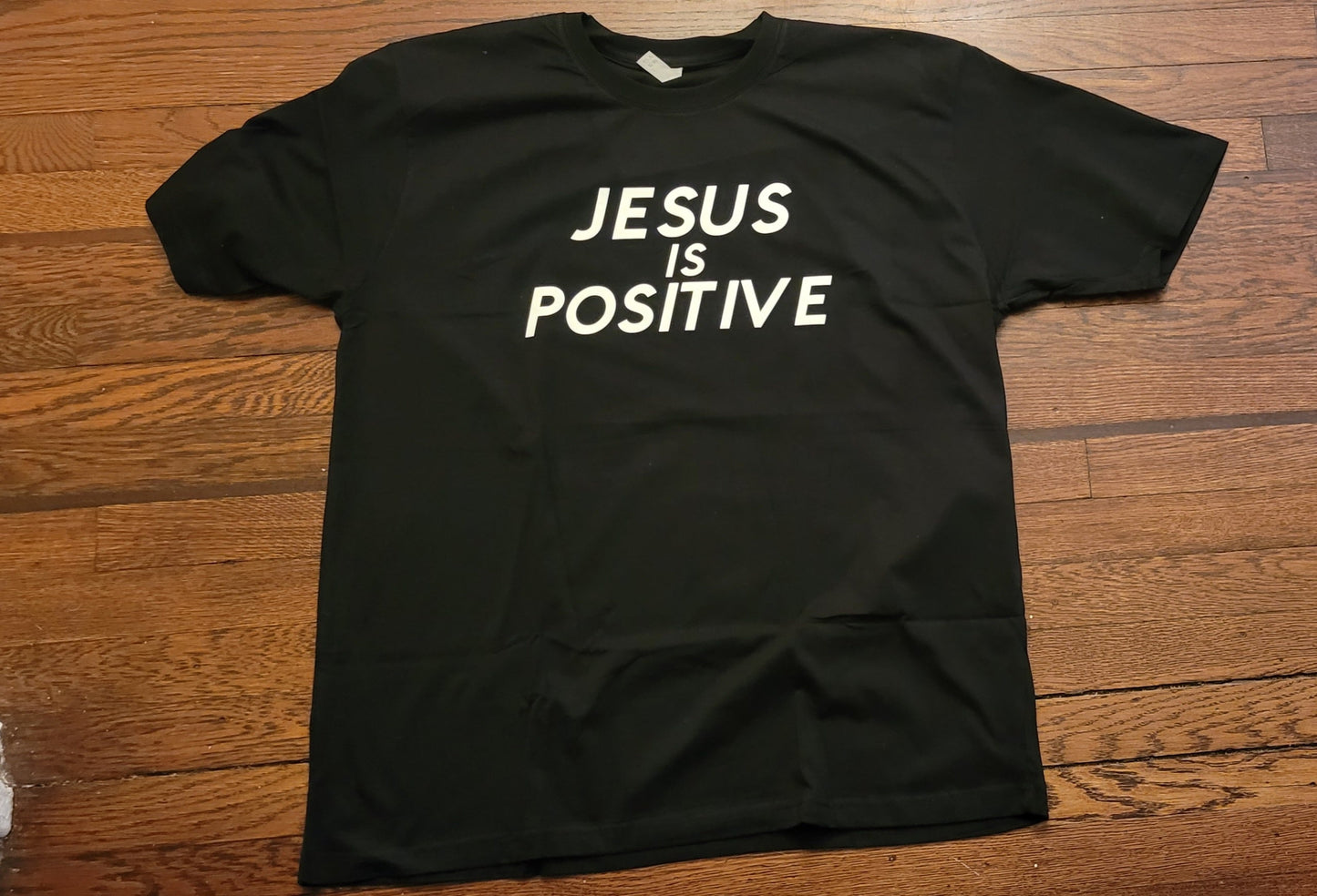 JESUS WAS POSITIVE