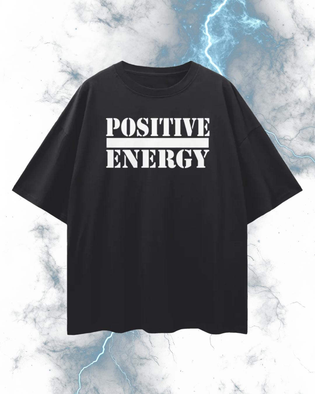 POSITIVE ENERGY Oversized T-Shirt (BLACK)