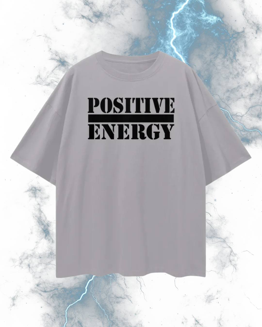 POSITIVE ENERGY Oversized T-Shirt (GREY)